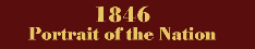 1846: Portrait of a Nation