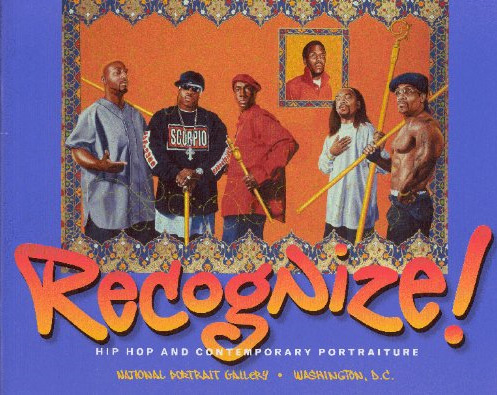 RECOGNIZE! Hip Hop and Contemporary Portraiture Book cover showing painted group portrait of hip hop artists with the words "RECOGNIZE!" in big. graffiti-like letters